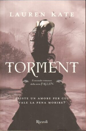 Torment di Lauren Kate  ed. Rizzoli