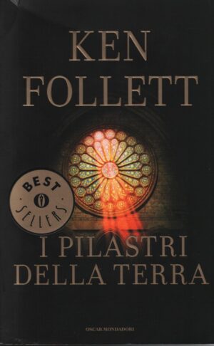 I pilastri della terra di Follett, Ken ed. Mondadori