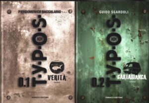 T.I.P.O.S. 0.1 Verita' - 0.2 Cartabianca di Baccalario. 2 Romanzi ed. Fanucci