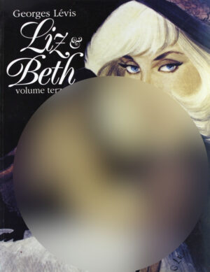 Liz & Beth Volume terzo di Georges Lévis. Vol. 3  ed. GLITTERING