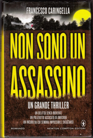 Non sono un assassino di Caringella, Francesco ed. Newton Compton Editori
