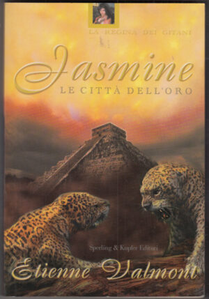 Jasmine. Le città dell'oro di Valmont, Etienne ed. Sperling & Kupfer Libreria