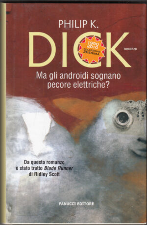 Ma gli androidi sognano pecore elettriche? di Dick, Philip K. 1° ediz ed. Fanucci