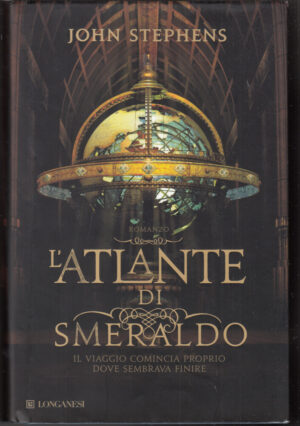 L'atlante di smeraldo di Stephens, John ed. Longanesi