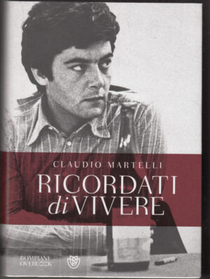 Ricordati di vivere di Martelli, Claudio ed. Bompiani