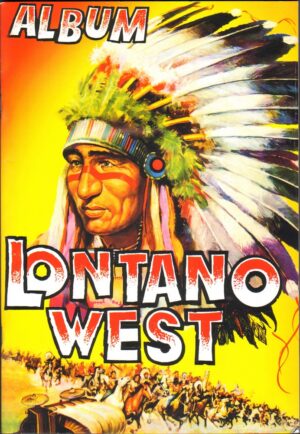 Album Figurine Lontano West. Completo, figurine da attaccare. Riproduzione anastatica 2009