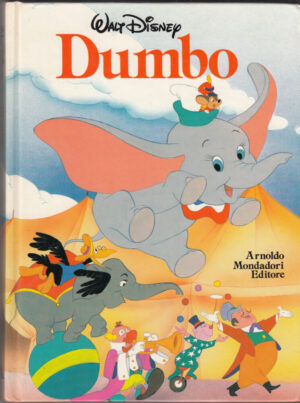 Dumbo di Disney, Walt - Collana Disneyana ed. Mondadori