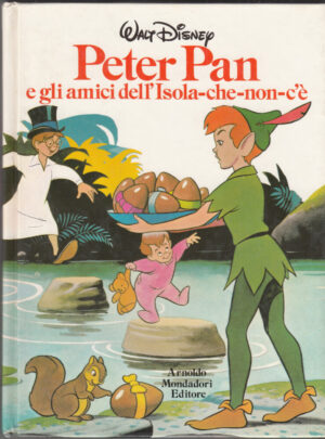 Peter Pan e gli amici dell'isola-che-non-c'e' di Disney - Collana Disneyana ed. Mondadori