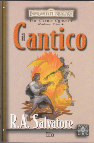 Il cantico. The Cleric Quintet. Forgotten Realms: 1 di Salvatore, R. A. ed. Eco