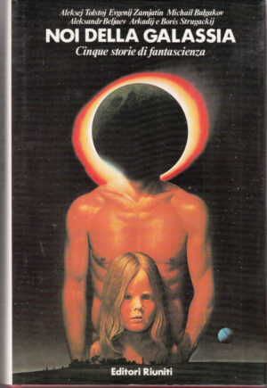 Noi della galassia. Cinque storie di fantascienza di Malcovati, F. ed. Editori Riuniti