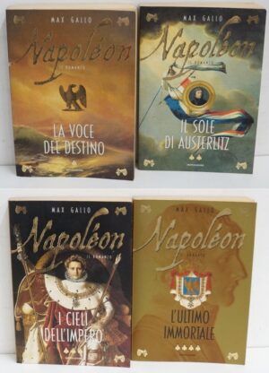 Napoleon - Saga Completa (4 vol.) di Max Gallo ed. Mondadori (Prima edizione)