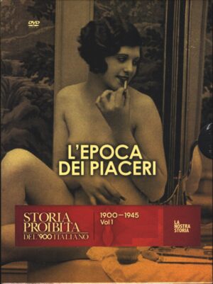 Storia proibita del '900 italiano - L'epoca dei piaceri Volume 1. DVD in Italiano