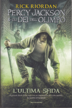 L'ultima sfida. Percy Jackson e gli dei dell'Olimpo di Riordan, Rick ed. Mondadori