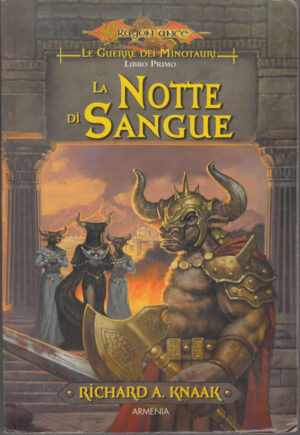 La notte di sangue. Le guerre dei minotauri. DragonLance: 1 di Knaak, Richard A. ed. Armenia