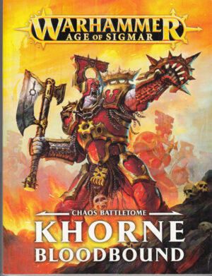 Khorne Bloodbound Chaos Battletome. Warhammer Age of Sigmar ed. Games Workshop