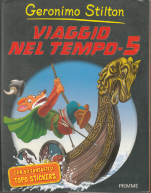 Geronimo Stilton Viaggio nel tempo 5 ed. Piemme - CON ADESIVI