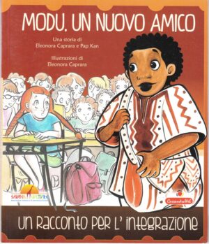 Modu, un nuovo amico. Un racconto per l'integrazione di E. Caprara e P. Kan ed. Cose d'Africa