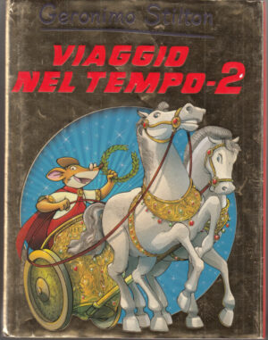 Geronimo Stilton VIAGGIO NEL TEMPO 2 ed. Piemme – Senza Adesivi