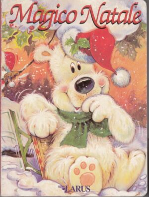 MAGICO NATALE di AA. VV. ed. Larus