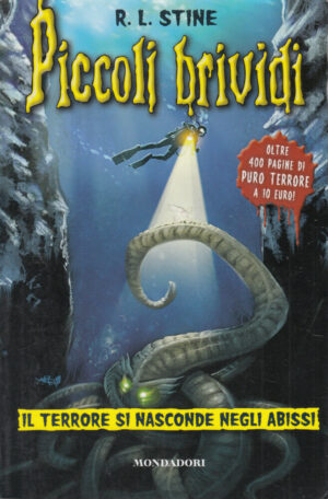 Piccoli Brividi: IL TERRORE SI NASCONDE NEGLI ABISSI di Stine R.L. ed. Mondadori