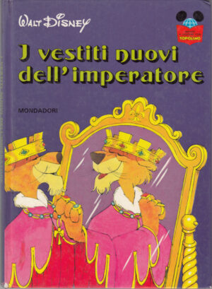 I Vestiti Nuovi Dell'Imperatore di Disney Imparo a Leggere con Topolino 1° ed. Mondadori