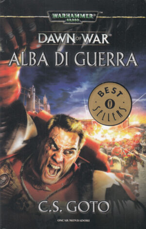 Alba di guerra. Dawn of war. Warhammer 40.000 vol. 1 di Goto, Cassern S. ed. Mondadori