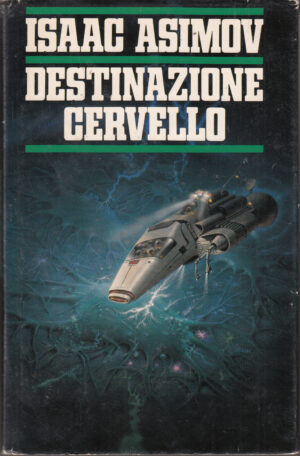 Destinazione cervello - Viaggio allucinante (vol. 2) di Asimov, Isaac ed. CDE Club degli Editori