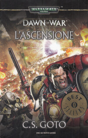 L'ascensione. Dawn of war. Warhammer 40.000 vol. 2 di Goto, Cassern S. ed. Mondadori
