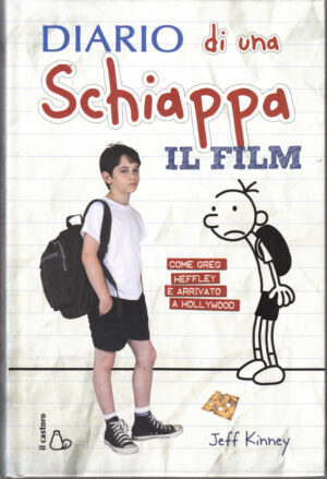 Diario di una schiappa. Il film di Jeff Kinney ed. Il Castoro 2011