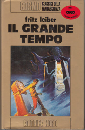 Il Grande Tempo Di Fritz Leiber - Collana Cosmo Oro. 1° ed. 1975 Nord