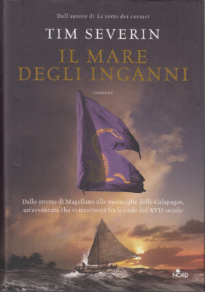 Il mare degli inganni di Severin, Tim ed. Nord