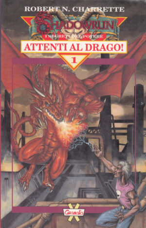 Shadowrun. Attenti al drago di Charrette, Robert N. ed. Granata Press