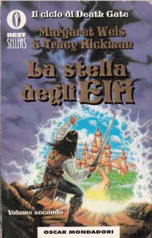 La stella degli Elfi. Il Ciclo di Death Gate di M. Weis e T. Hickman ed. Mondadori