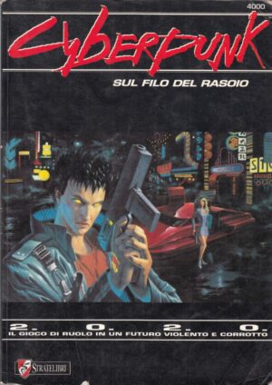 Cyberpunk. Sul filo del rasoio di Capietti, A. ed. Stratelibri
