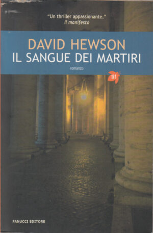 Il sangue dei martiri di Hewson, David ed. Fanucci