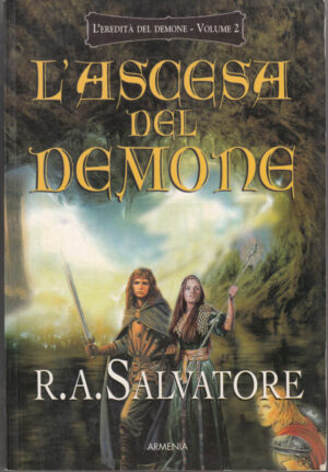 L'ascesa del demone. vol. 2 L'eredità del demone di Salvatore, R. A. ed. Armenia