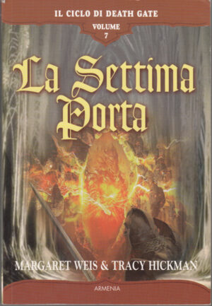La settima porta. Il Ciclo di Death Gate di M. Weis e T. Hickman ed. Armenia