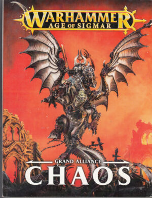 GRAND ALLIANCE CHAOS. Warhammer Age of Sigmar ed. Games Workshop
