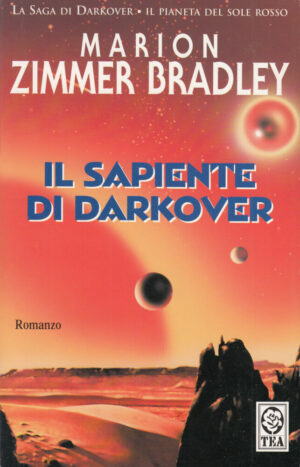 Il Sapiente di Darkover. La Saga di Darkover di Zimmer Bradley, Marion ed. TEA