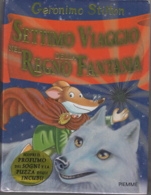 Geronimo Stilton - Settimo viaggio nel Regno della Fantasia  ed. Piemme