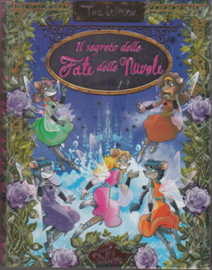 Tea Stilton - Il segreto delle fate delle nuvole - Tea Sisters ed. Piemme