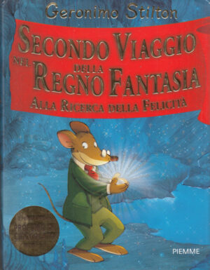 Geronimo Stilton: Secondo viaggio nel Regno della Fantasia ed. Piemme