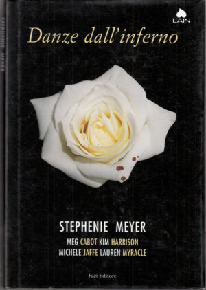 Danze dall'inferno di Meyer Stephanie ed. Fazi
