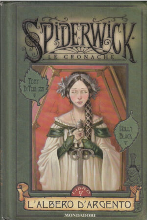 L'albero d'argento. Spiderwick. Le cronache vol. 4 di DiTerlizzi, Tony ed. Mondadori