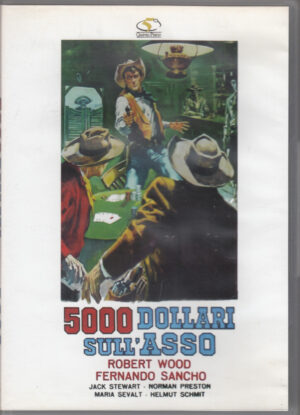 5000 Dollari Sull'Asso un film con Robert Wood e Ferdinando Sancho DVD in Italiano