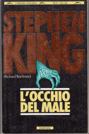 L'occhio del male di King, Stephen ed. Bompiani