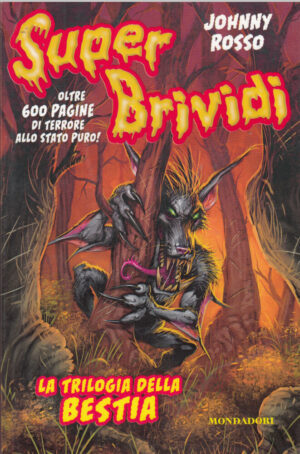 Super Brividi: La trilogia della bestia di Rosso, Johnny ed. Mondadori