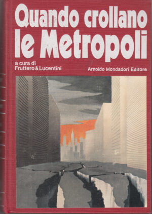 Quando crollano le metropoli a cura di Fruttero Lucentini ed. Mondadori (Prima edizione 1977)