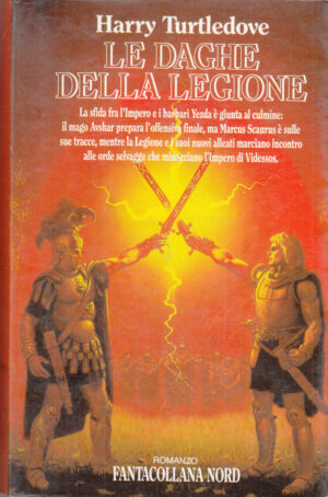 Le daghe della legione di Turtledove, Harry ed. Nord