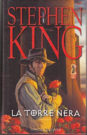 La torre nera vol. 7 di Stephen Kinged. Sperling & Kupfer (Prima edizione 2004)